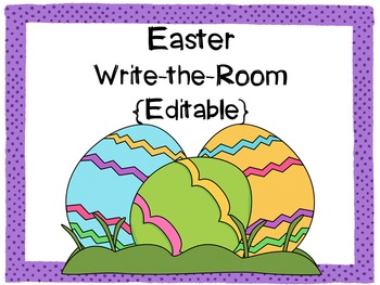 Preview of Easter Write-the-Room Activity {Editable!}