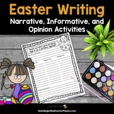 Easter Writing Activities - Narrative, Opinion, and Inform