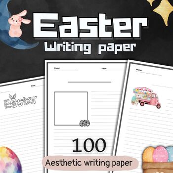 Preview of Easter Writing Paper 100 pages/Writing Prompts/Easter Activities/Bulletin board