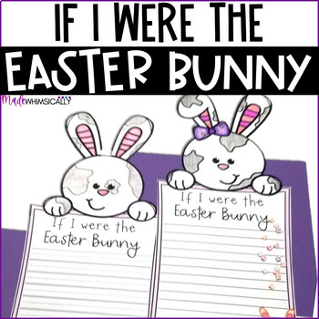 Preview of Easter Writing Bulletin Board Craft - If I were & How to Catch the Easter Bunny