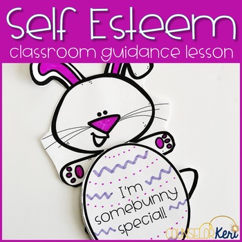 Preview of Easter or Spring Self Esteem Classroom Guidance Lesson for Counseling