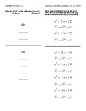 Easy 1a Trinomial Factoring (all +) 22, 24, 26, 28, 30