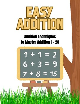 Preview of Easy Addition -  Addition Techniques to Master Addition 1 - 20