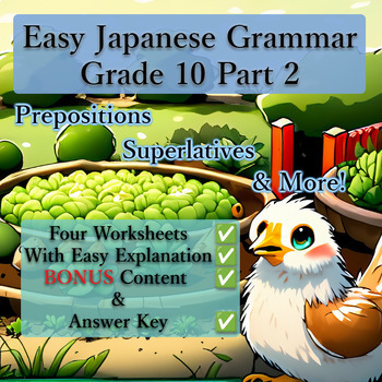 Preview of Easy Japanese Grammar: Grade 10 Part 2 - Prepositions, Superlatives, & More!