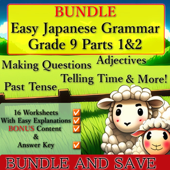 Preview of Easy Japanese Grammar: Grade 9 Bundle (Parts 1 & 2) - 1st Year Foundations