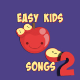 Easy Kids Songs Vol 2