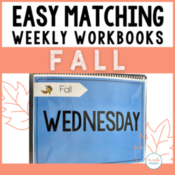 Preview of Easy Matching Weekly Workbooks - Fall Edition