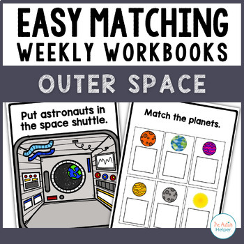 Preview of Easy Matching Weekly Workbooks - Outer Space Edition