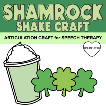 Preview of Easy St. Patricks Day Speech Therapy: Shamrock Shake Articulation Craft