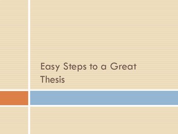 Preview of Easy Steps to a Great Thesis Statement / A Practical Writing Guide
