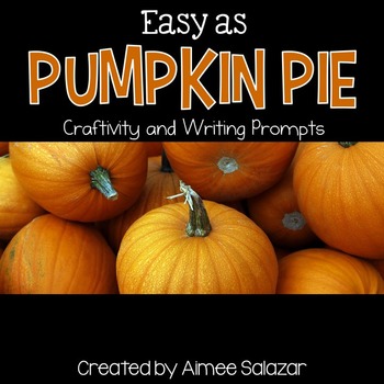 Preview of Pumpkin Pie Writing Prompts and Craft