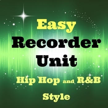 Preview of Easy Recorder Songs Unit for Middle School and Upper Elementary in Hip Hop Style