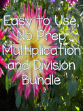 Easy to Use No Prep Multiplication and Division Bundle