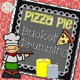 Pizza Pie Bucket Drumming Rhythms