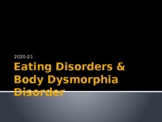 Eating Disorders and Body Dysmorphia Presentation
