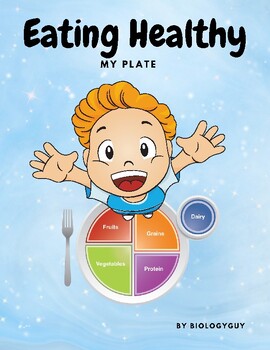 Preview of Eating Healthy, My Plate. Elementary Health and Nutrition.