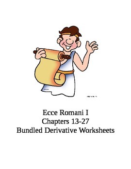 Preview of Ecce Romani I Chs. 13 - 27 Bundled Derivative Worksheets