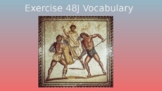 Ecce Romani II Excercise 48 J Vocabulary PowerPoint Slideshow