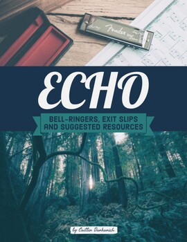 Preview of Echo by Pam Munoz Davis, Critical Thinking Bell-ringers/Exit Slips (w/ digital)