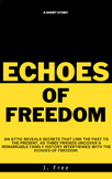 Echoes Of Freedom - A historical fiction short story for r
