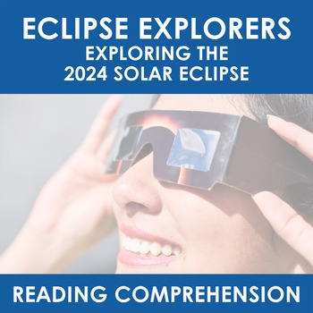 Preview of Eclipse Explorers: A 2024 Solar Eclipse Reading Comprehension Activity Set