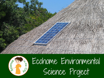 Preview of Environmental Science Project: Create an Eco-Friendly Home