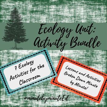 Preview of Ecology Bundle, 7 Activities broken down Minute by Minute