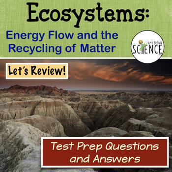 Preview of Ecosystems - Recycling of Matter and Energy Flow in Ecosystems Review Questions