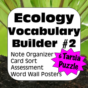 Preview of Ecology Vocabulary Builder #2 Organizer Assessment Card Sort Word Wall & Tarsia