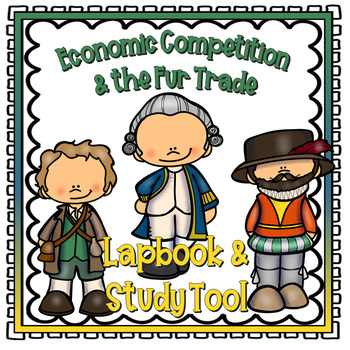 Preview of Economic Development and the Fur Trade Lapbook