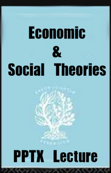 Preview of Economic & Social Theories, PowerPoint Lecture