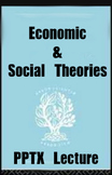 Economic & Social Theories, PowerPoint Lecture