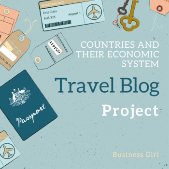 Preview of Economic Systems (Free Enterprise vs. Command): Travel Blog Project