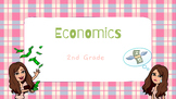Economics- 2nd Grade Complete 8 lesson Unit