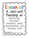 Economics! Consumers, Producers, Goods, Specialization, As