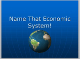 Economics- Economic Systems- Name That Economic System! Game