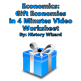 Economics: Gift Economies in 4 Minutes Video Worksheet