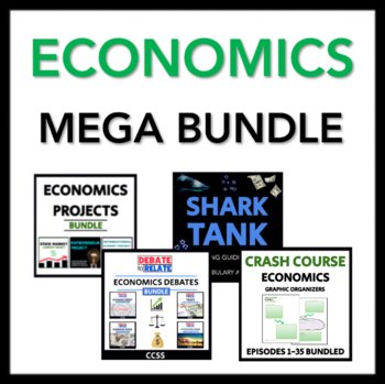 Preview of Economics MEGA BUNDLE: Projects, Debates, & Viewing Guides