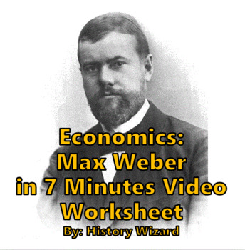Preview of Economics: Max Weber in 7 Minutes Video Worksheet
