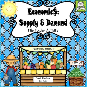 Preview of Economics: Supply and Demand File Folder Activity