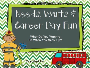 Preview of Needs, Wants, and Career Day Fun