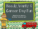 Needs, Wants, and Career Day Fun