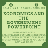 Economics and the Government PowerPoint w/ Guided Notes (G