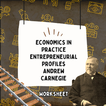 Preview of Economics in Practice: Entrepreneurial Profiles - Andrew Carnegie