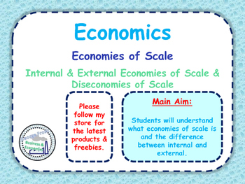 Preview of Economies of Scale - Economics - Internal & External Economies of Scale