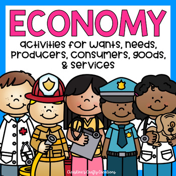 Preview of Economy (Producers, Consumers, Goods, Services, Wants, & Needs)