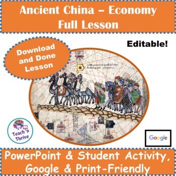 Preview of Economy of Ancient China  Full Lesson Digital and Print Friendly AND Editable