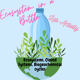 Ecosystem in a Bottle!  Ecology Lab Activity
