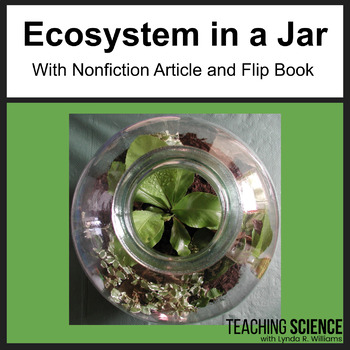 Preview of Ecosystem in a Jar with Nonfiction Passage and Flip Book