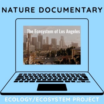 Preview of Ecosystems/Ecology Project: Nature Documentary